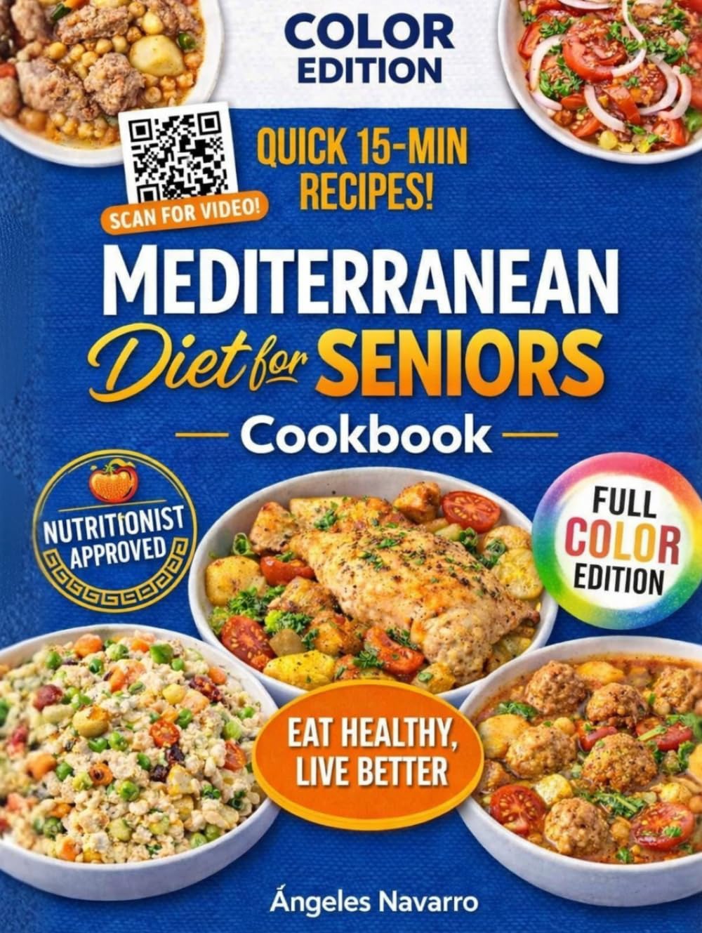 Mediterranean Diet for Seniors Cookbook: Healthy Eating for Longevity & Weight Balance — A Complete, Research‑Based Guide with Quick and Delicious Recipes for Everyone