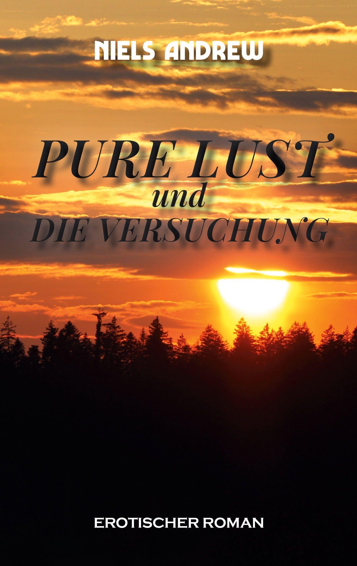 Pure Lust: und die Versuchung
