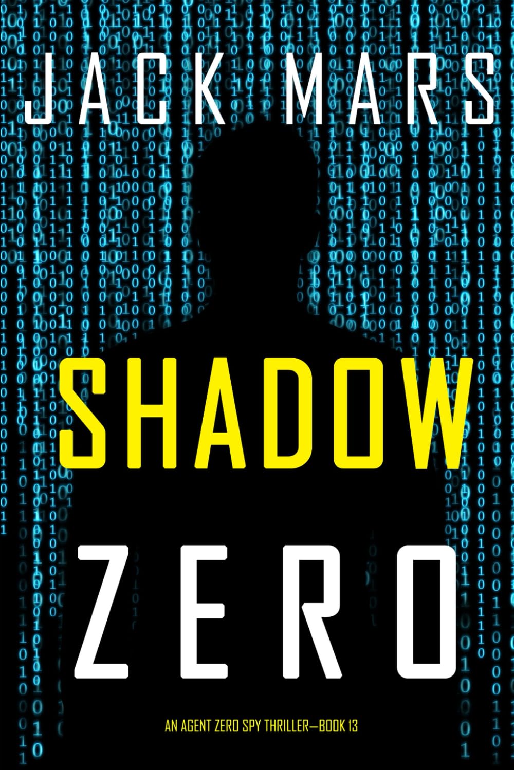 Shadow Zero (An Agent Zero Spy Thriller—Book #13)