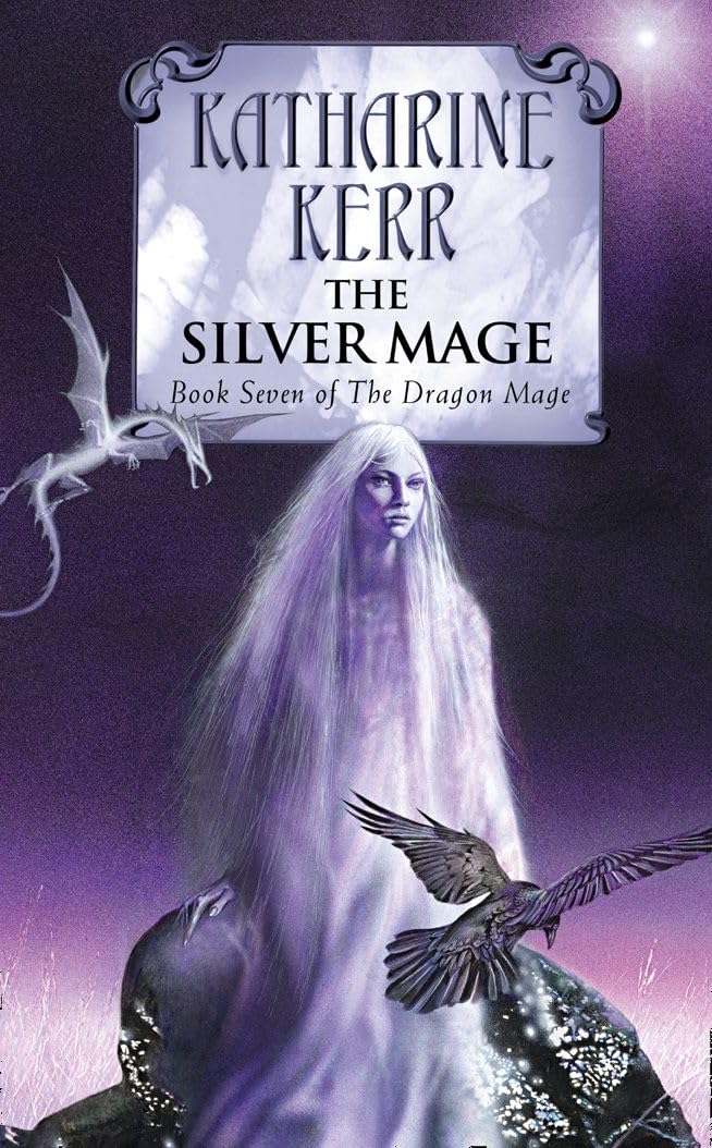 THE SILVER MAGE: The Celebrated Final Novel of a Celtic Epic Fantasy Series: Book 4 (The Silver Wyrm)