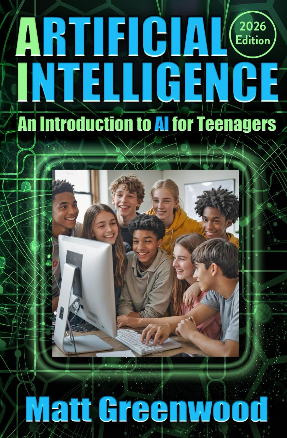 Artificial Intelligence: An Introduction to AI for Teenagers