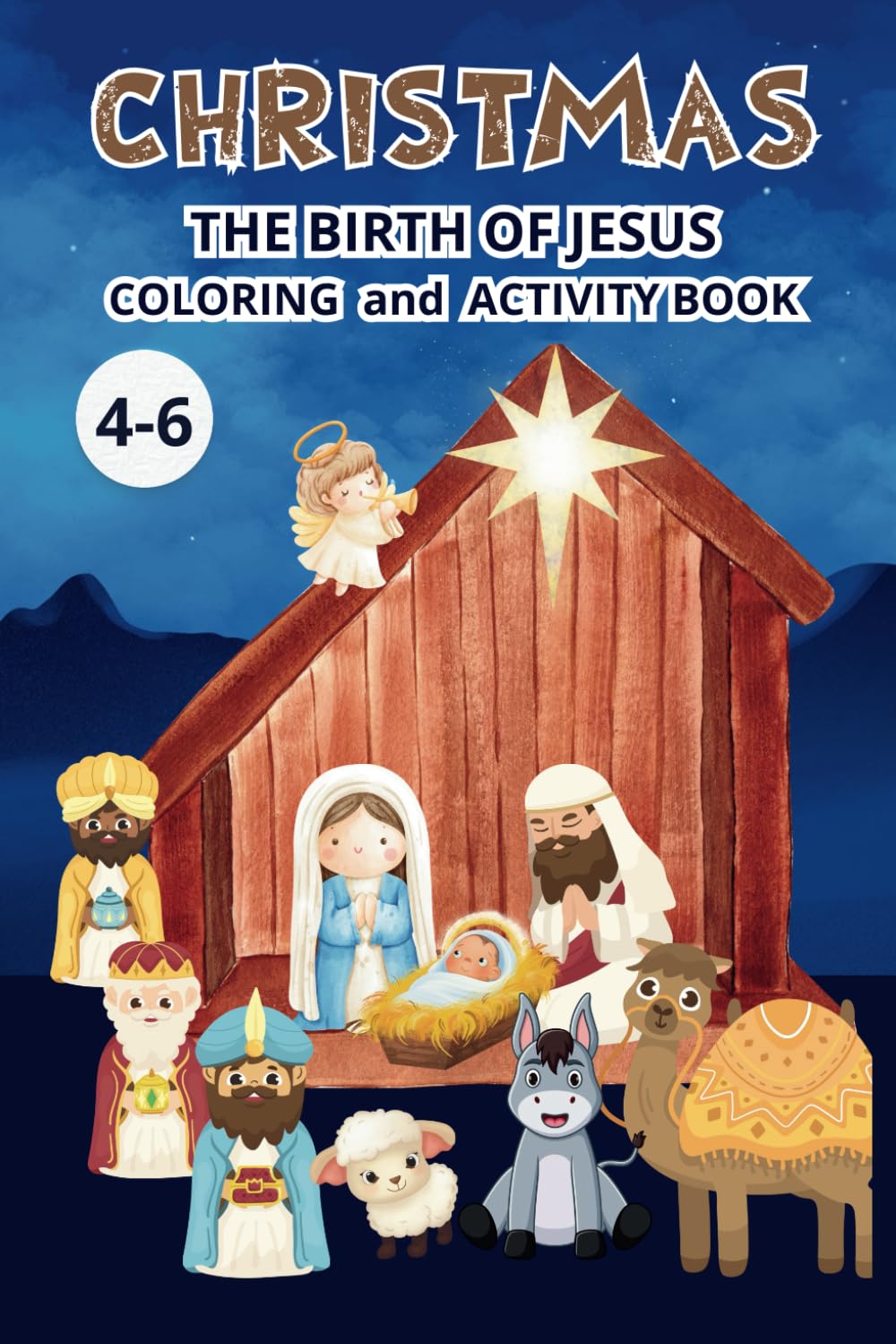 CHRISTMAS THE BIRTH OF JESUS COLORING and ACTIVITY BOOK, Merry Christmas/ 4-6 (Christmas books for children)