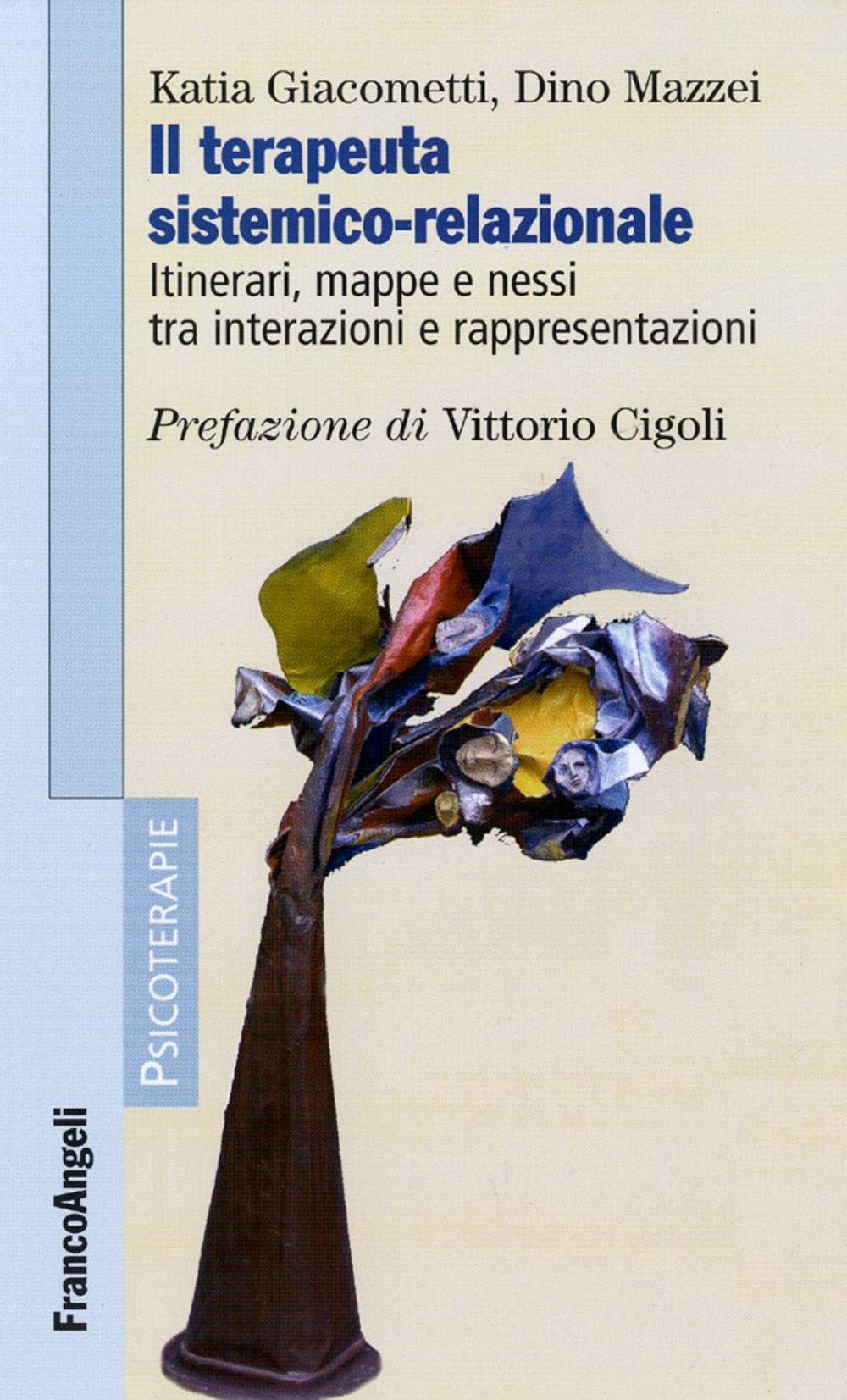 Il Terapeuta Sistemico-Relazionale. Itinerari, Mappe E Nessi Tra Interazioni E Rappresentazioni - 4