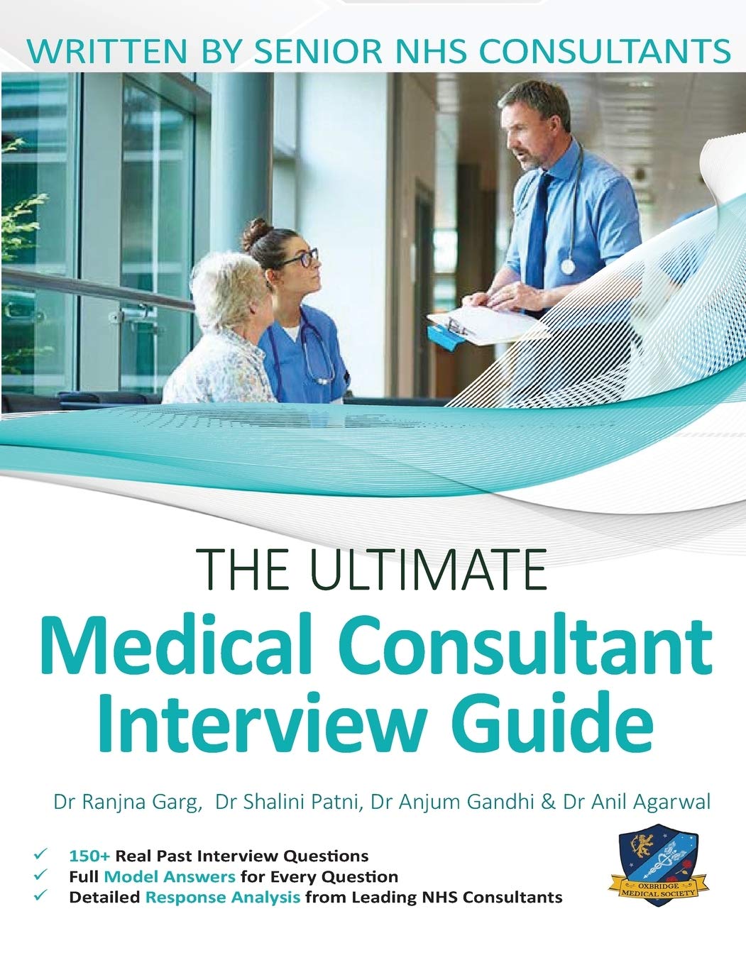 The Ultimate Medical Consultant Interview Guide: Over 150 Real Interview Questions Answered with Full Model Responses and Analysis, Written by Senior ... Clinical Governance, Teaching, and Management