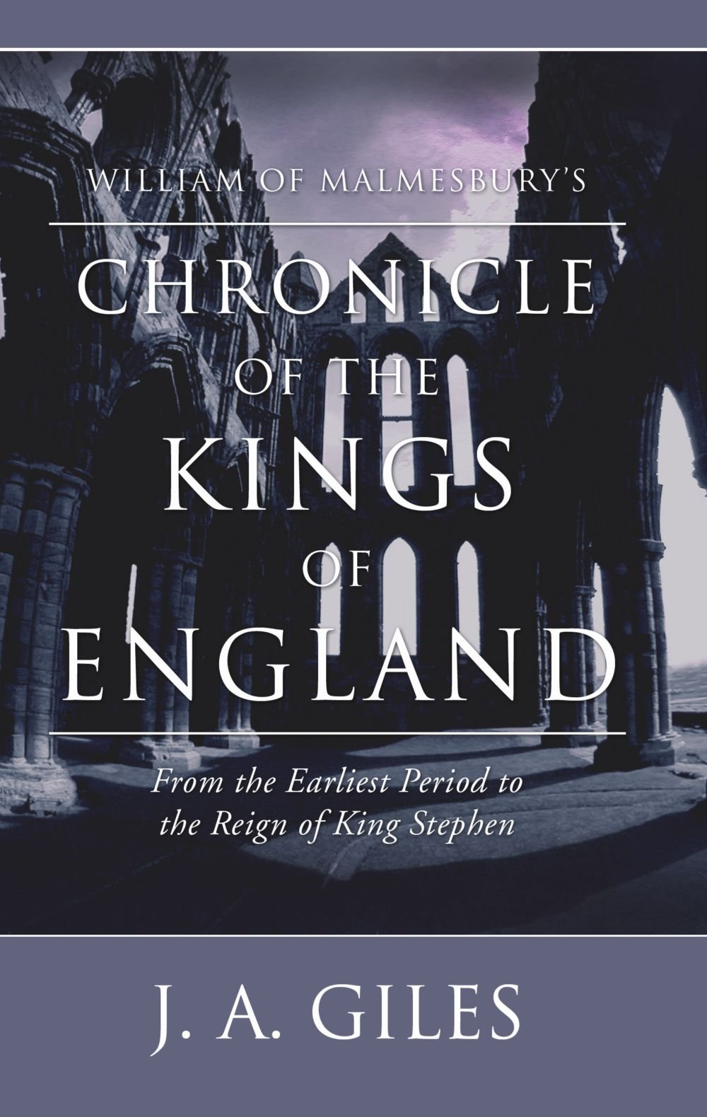 Buy William of Malmesbury's Chronicle of the Kings of England: From the Earliest Period to the Reign of King Stephen (Bohn's Antiquarian Library) — BookShops.in