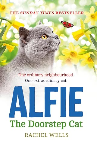 Alfie the Doorstep Cat: The Sunday Times bestseller and perfect stocking filler: Book 1 (Alfie series)