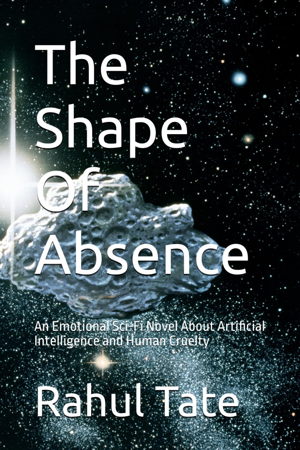 The Shape Of Absence: An Emotional Sci-Fi Novel About Artificial Intelligence and Human Cruelty
