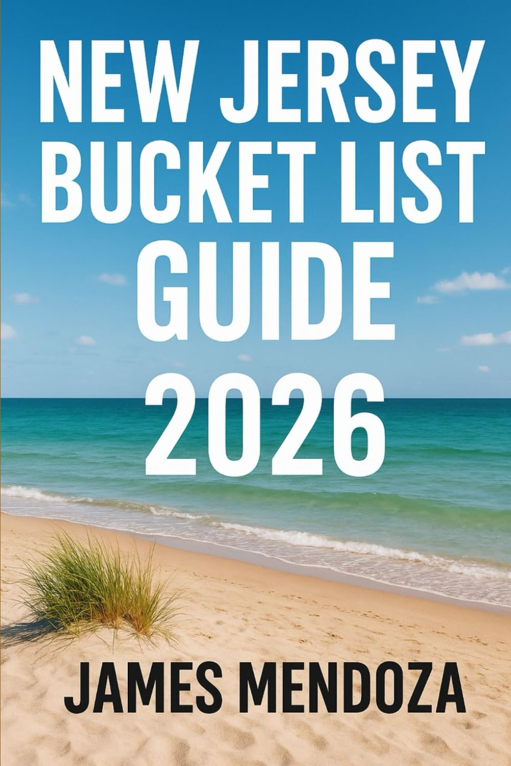 New Jersey Bucket List Guide 2026: A Complete Traveler’s Companion to Hidden Gems, Iconic Landmarks, Local Flavor, and Unforgettable Adventures