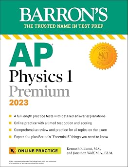 AP Physics 1 Premium, 2023 Comprehensive Review with 4 Practice Tests + an Online Timed Test Option Barrons AP