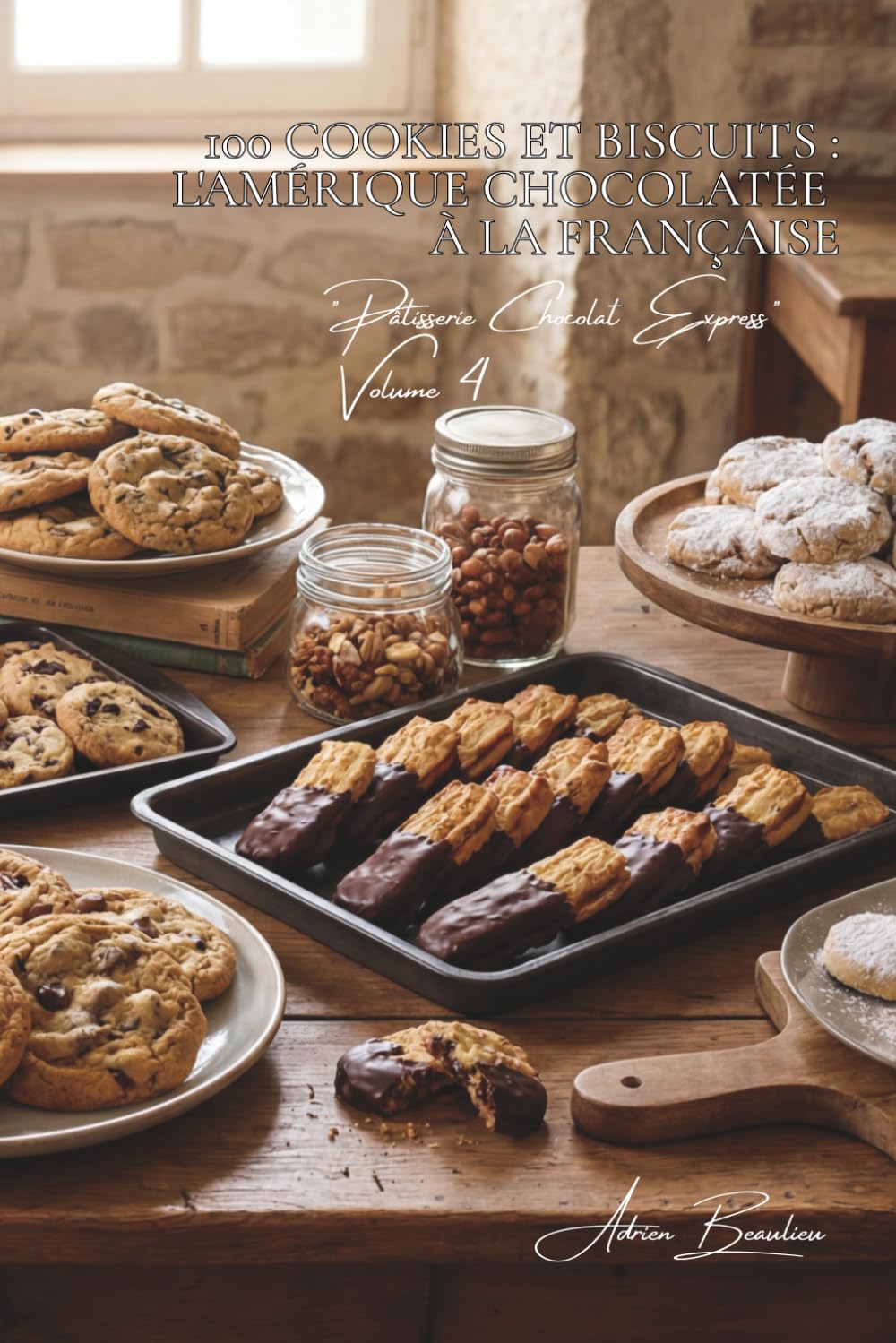 100 cookies et biscuits : l'Amérique chocolatée à la française: Chips, sablés, croquants... adapter les cookies à nos goûts (SÉRIE CHOCOLAT (18 ... "Pâtisserie Chocolat Express" (8 livres))