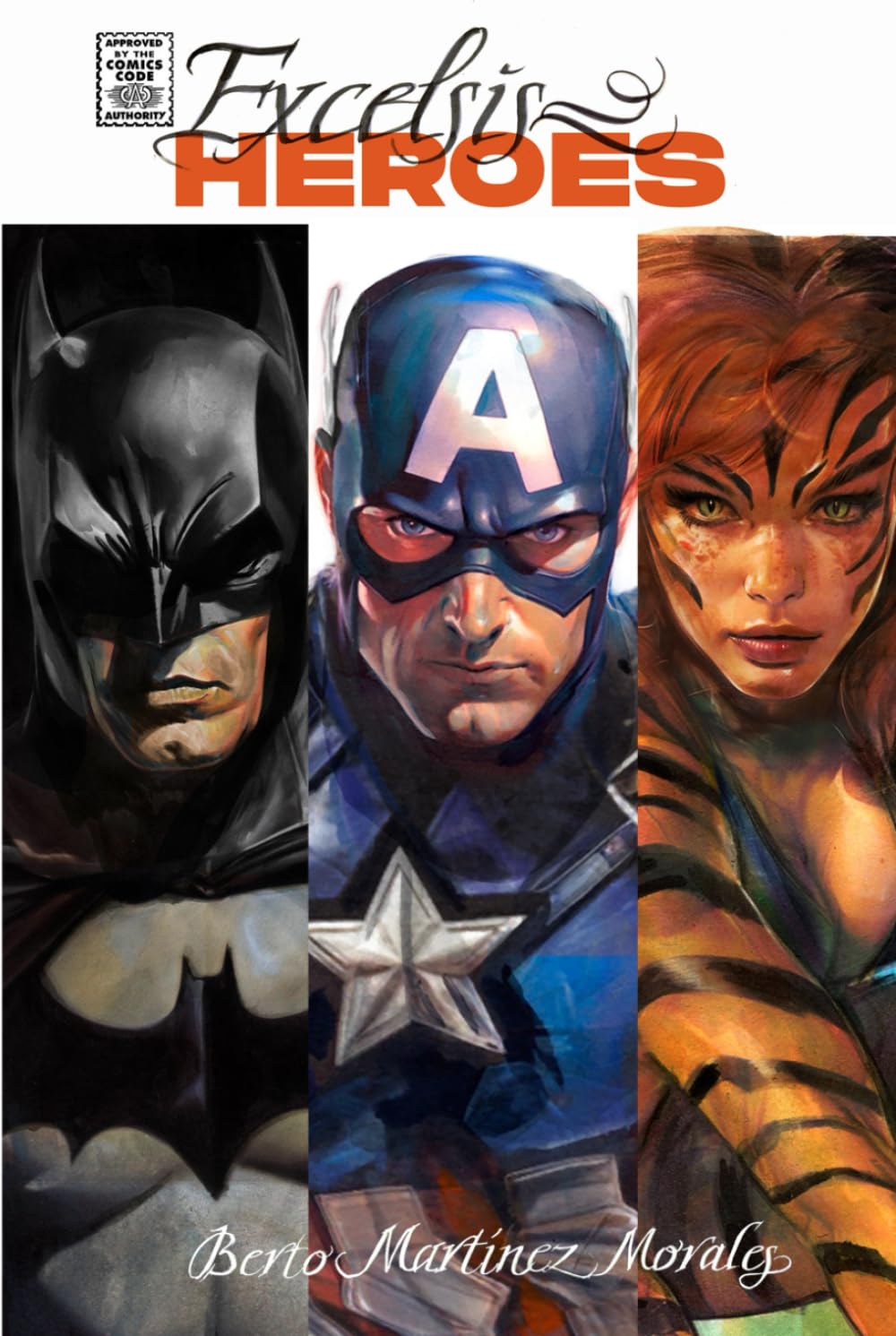 Excelsis Heroes: The Art of Berto Martínez Morales