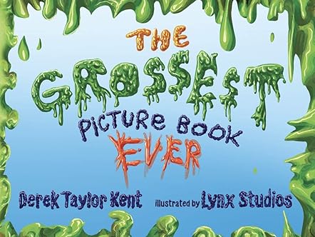 The Grossest Picture Book Ever 