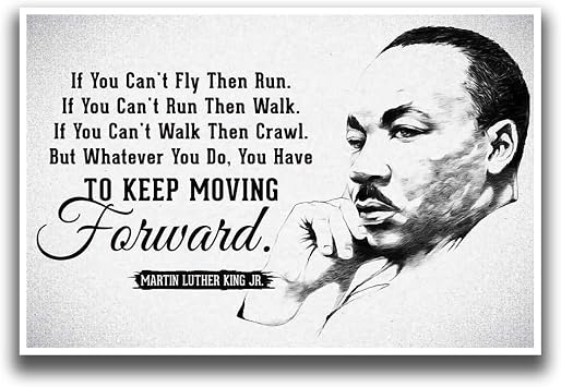 JSC455 Keep Moving Forward Martin Luther King Jr Quote Poster Drawn Portrait | 18-Inches By 12-Inches | Motivational Inspirational | Premium 100lb Gloss Poster Paper