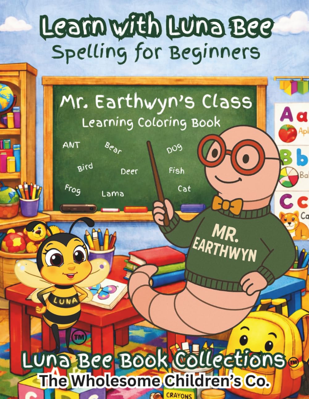 Learn with Luna Bee: Mr. Earthwyn's Class: Spelling for Beginners
