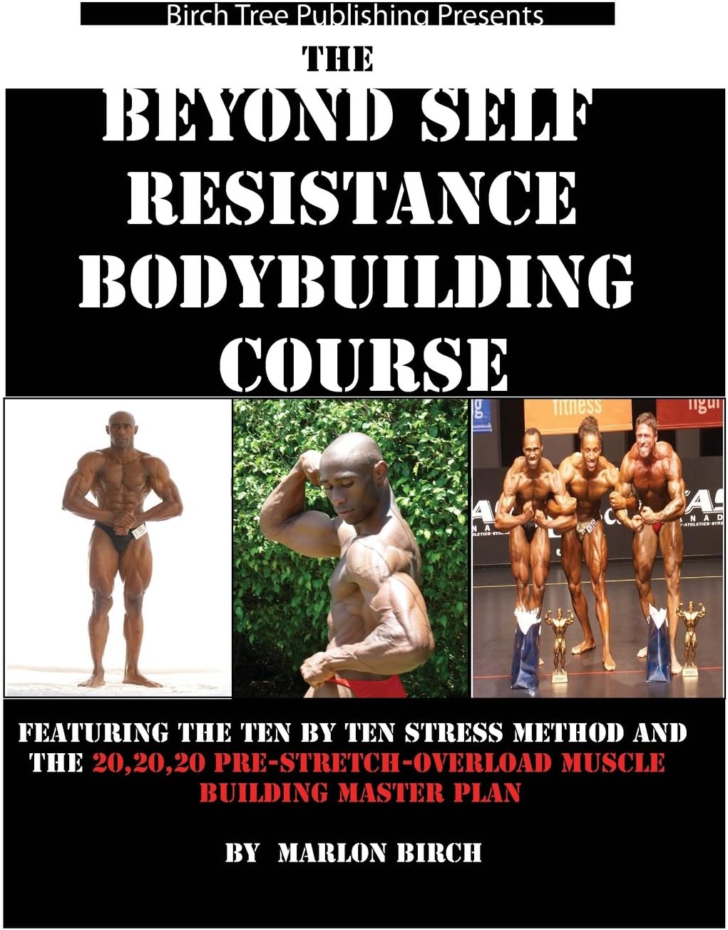 Beyond Self Resistance Bodybuilding Course Paperback – August 17, 2013
