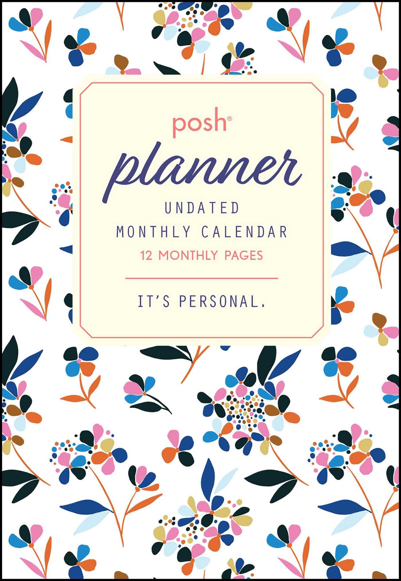 Posh: Perpetual Undated Monthly Pocket Planner Calendar