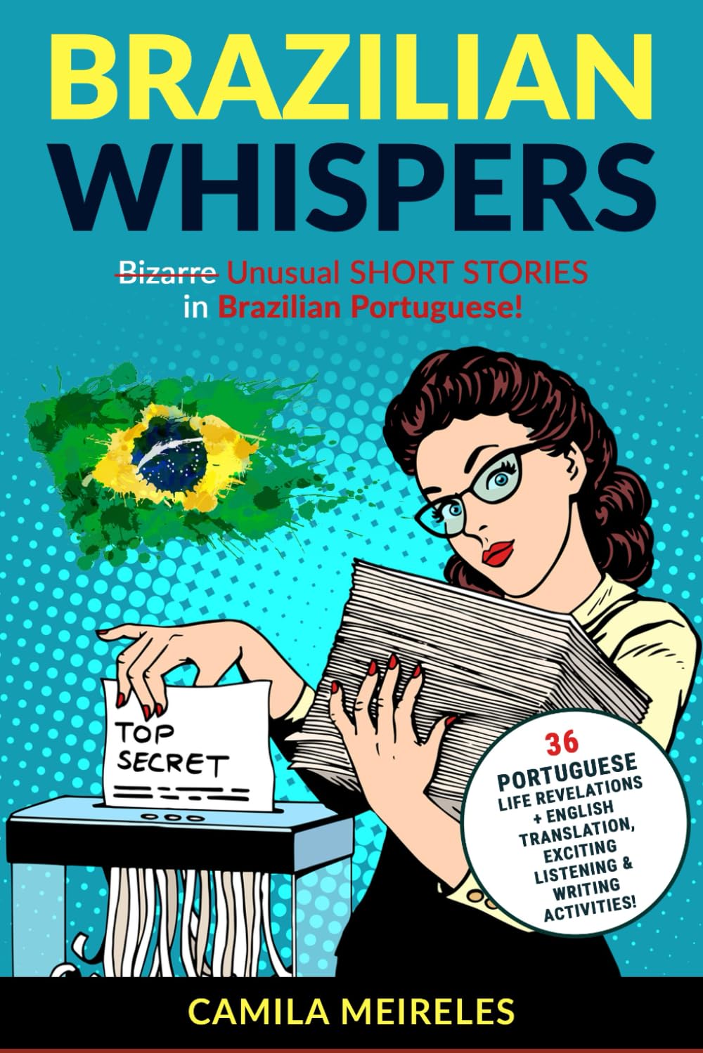 Brazilian Whispers: Unusual SHORT STORIES in Brazilian Portuguese