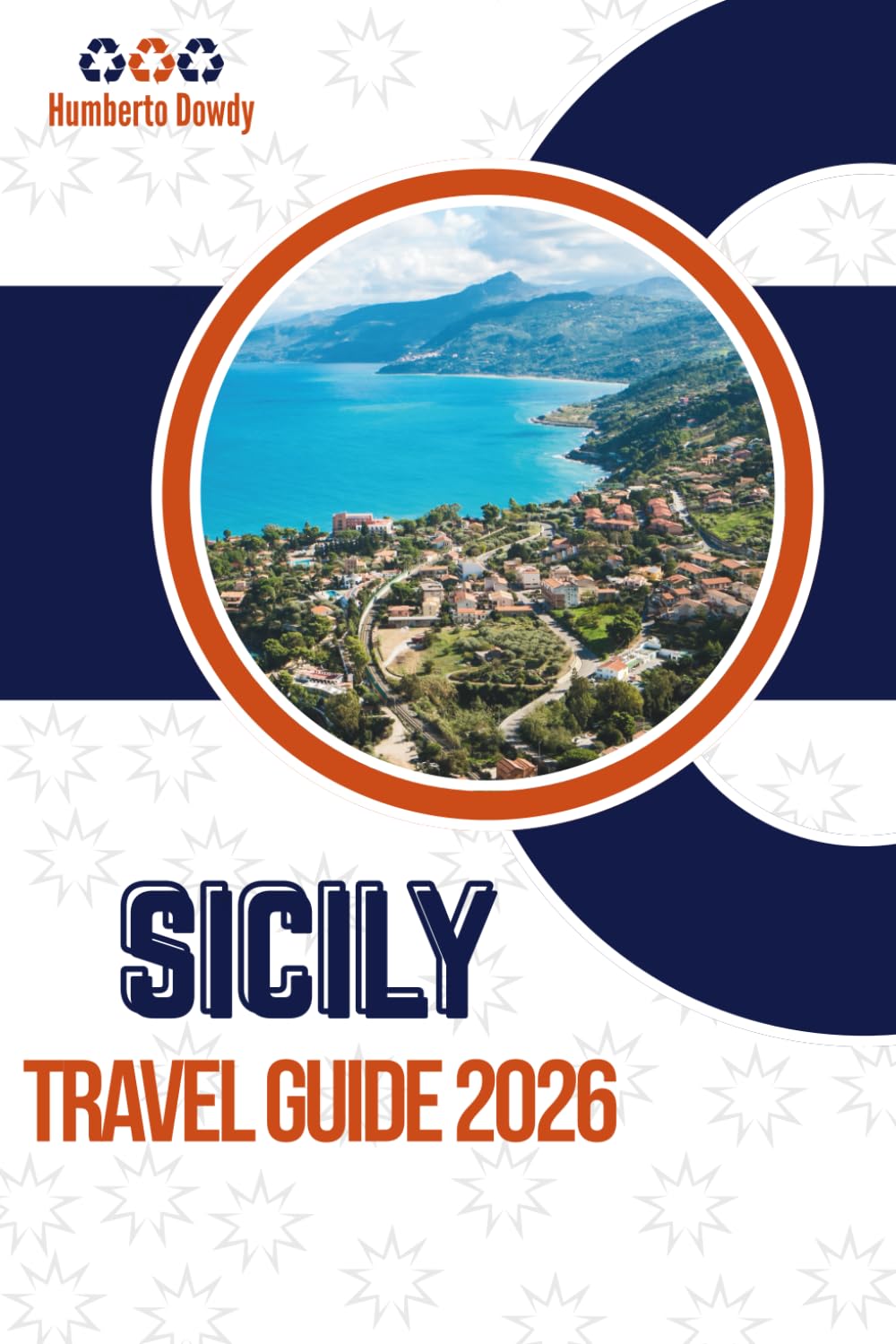 SICILY TRAVEL GUIDE 2026: Regions, Tips, and Practical Tools for Confident Exploration
