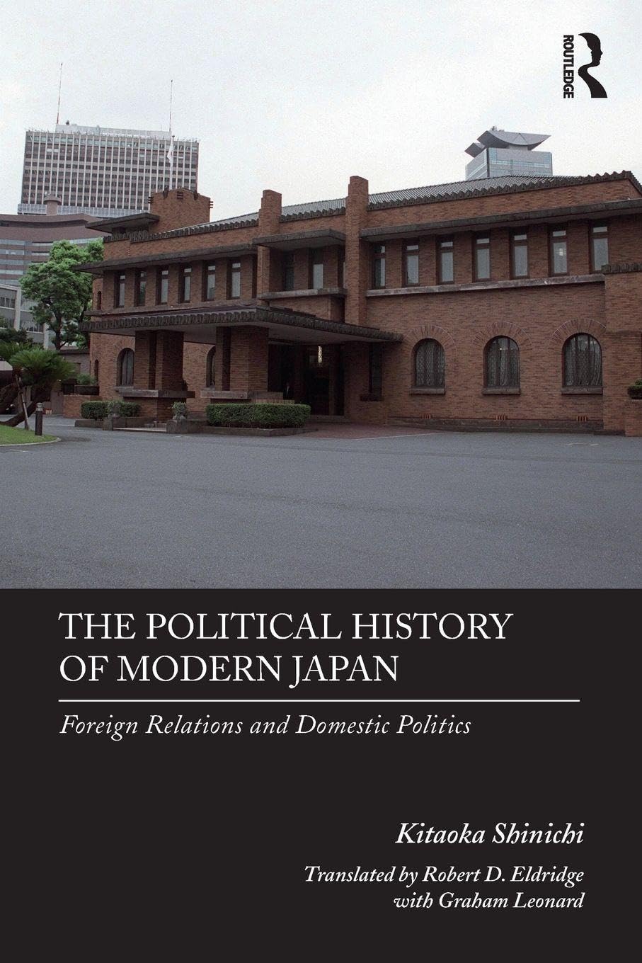 The Political History of Modern Japan: Foreign Relations and Domestic Politics (Japan Library)