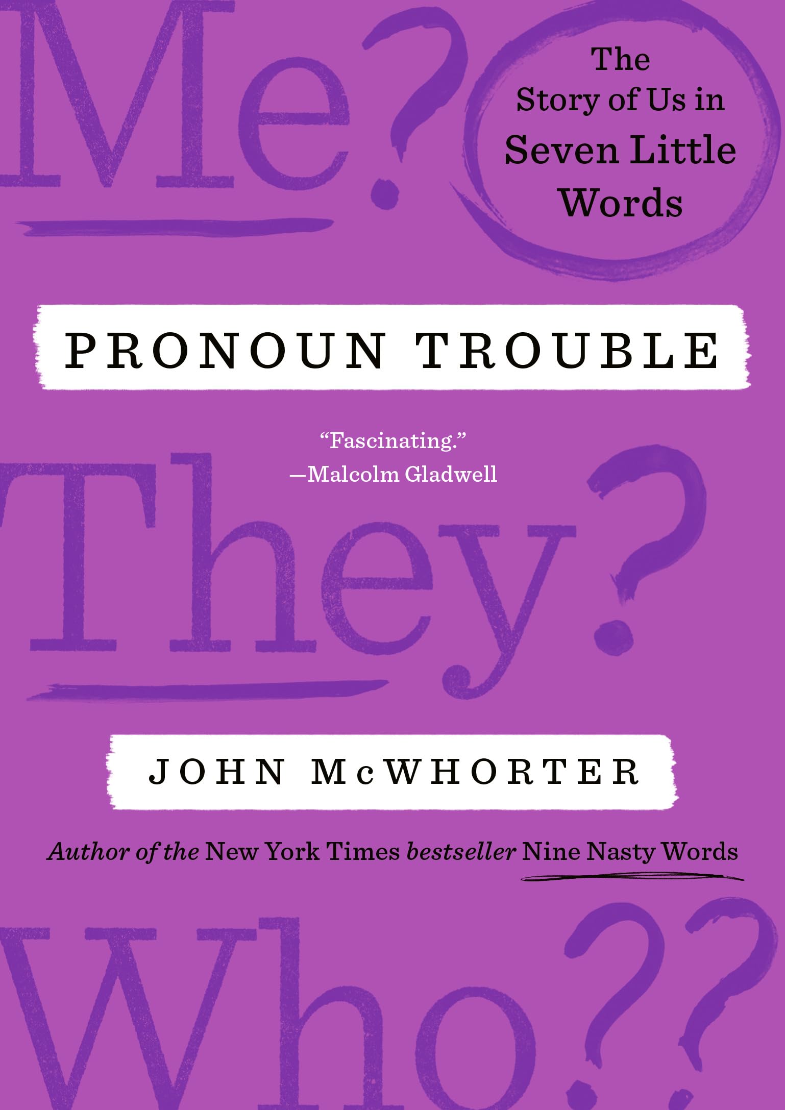 Pronoun Trouble: The Story of Us in Seven Little Words