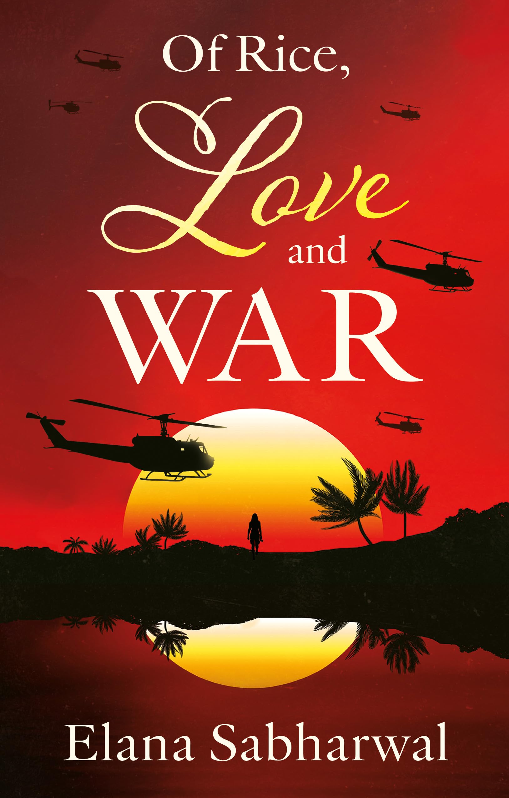 Of Rice, Love and War by Elana Sabharwal - 9781806340538