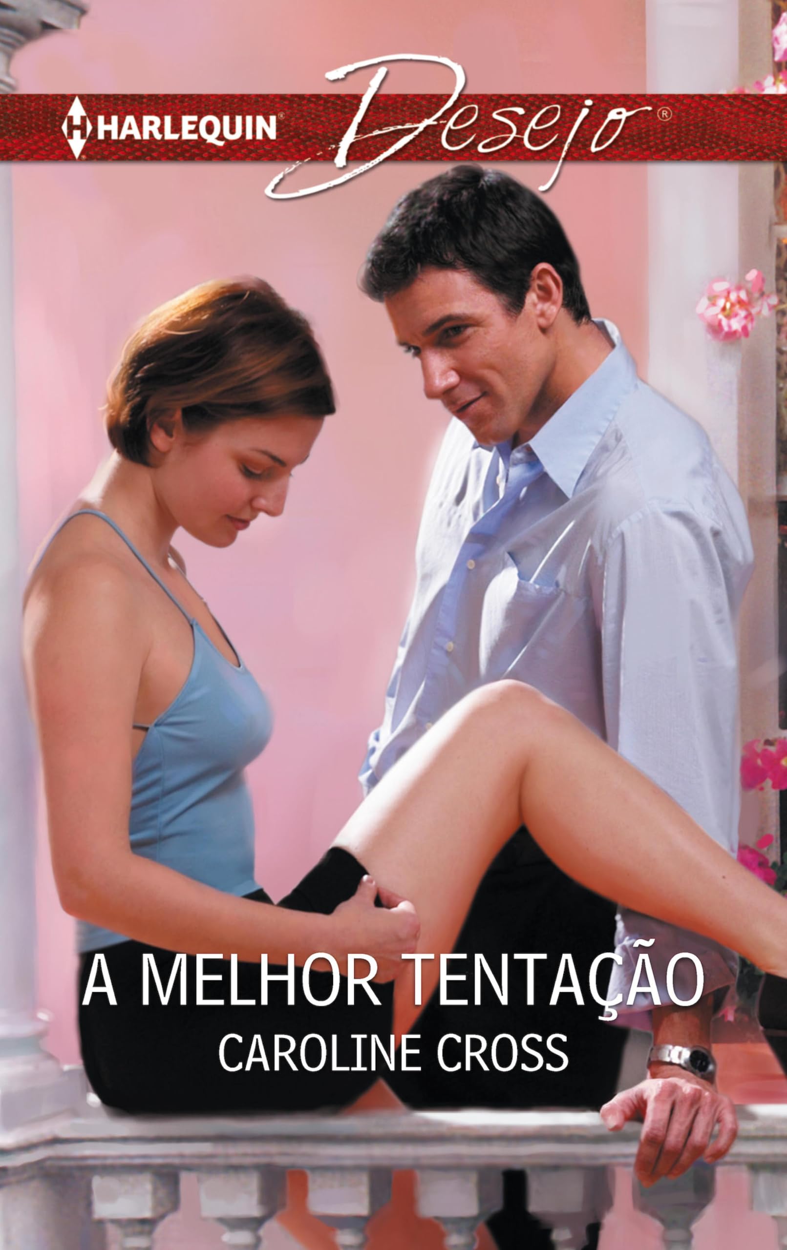 A melhor tentação (Desejo Livro 817) (Portuguese Edition)
