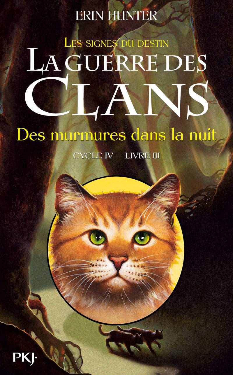 La guerre des clans - Cycle IV : Les signes du destin - Tome 3 Des murmures dans la nuit (3)