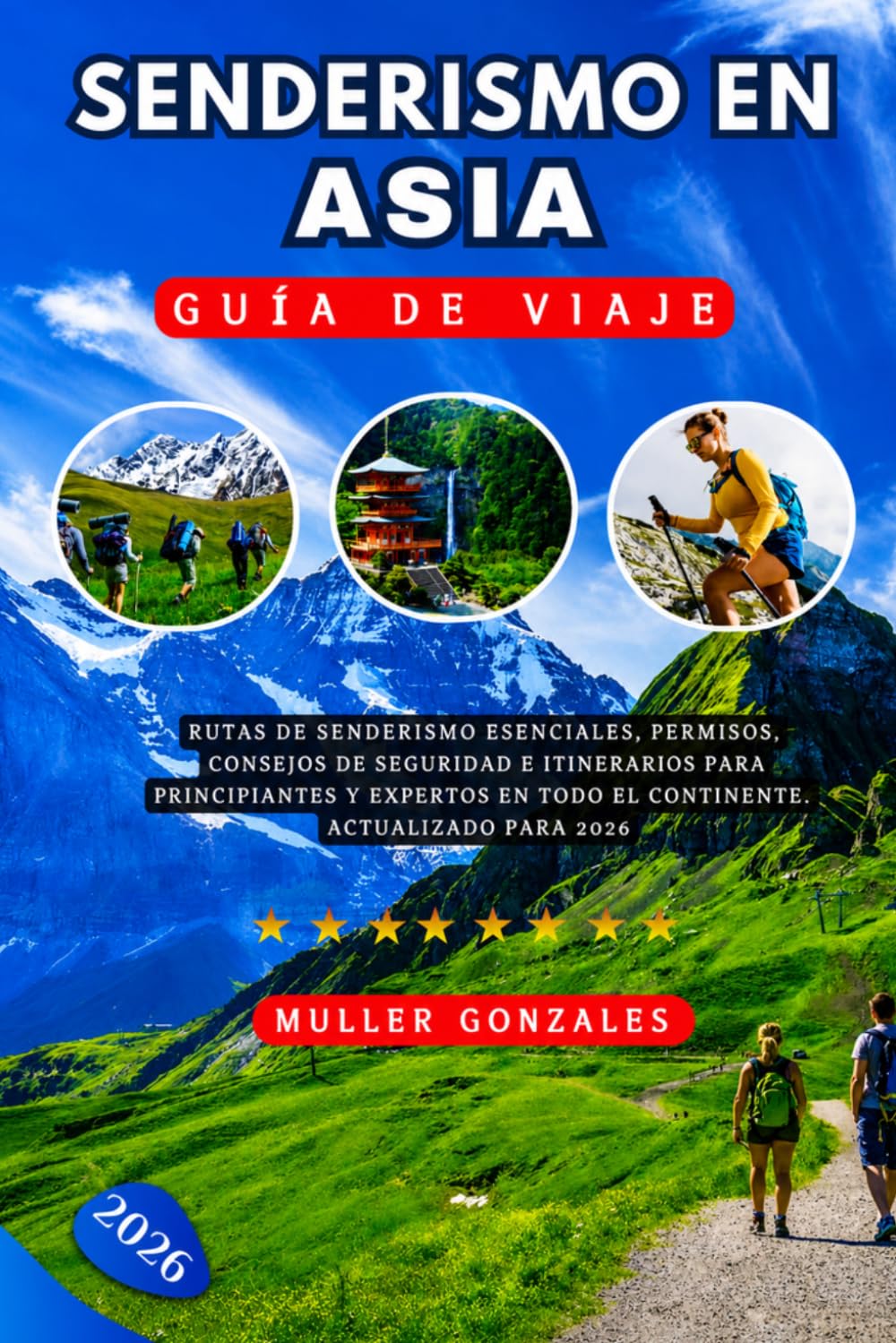 Senderismo en Asia Guía de viaje 2026: Rutas de senderismo esenciales, permisos, consejos de seguridad e itinerarios para principiantes y expertos en todo el continente. Actualizado para 2026