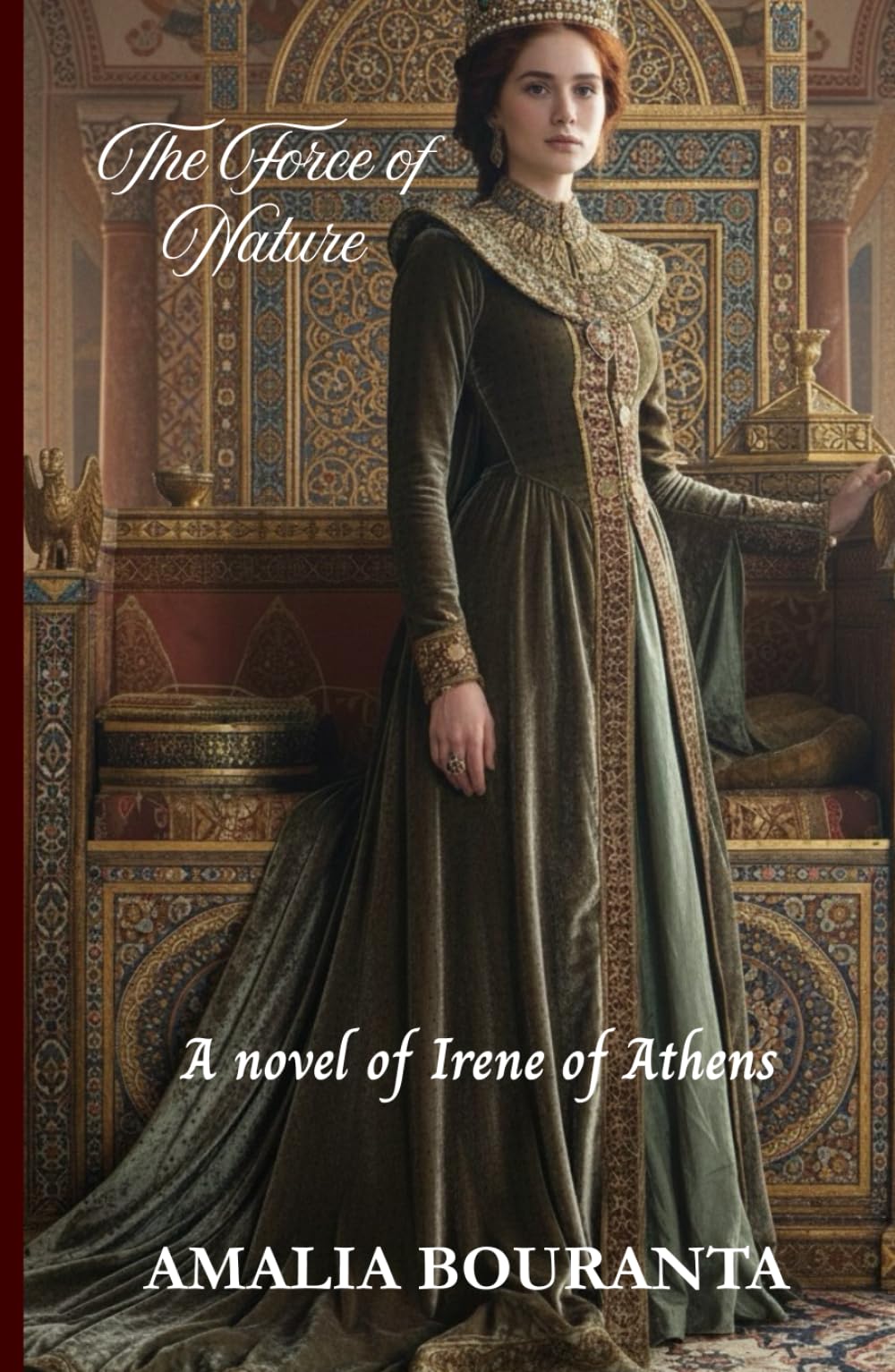 The Force of Nature: A novel of Irene of Athens