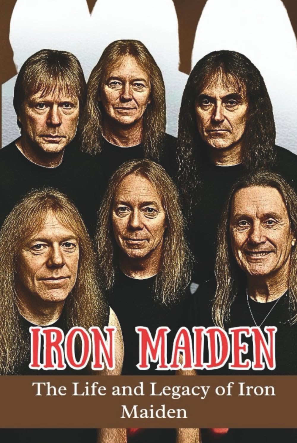 IRON MAIDEN: The Life and Legacy of Iron Maiden