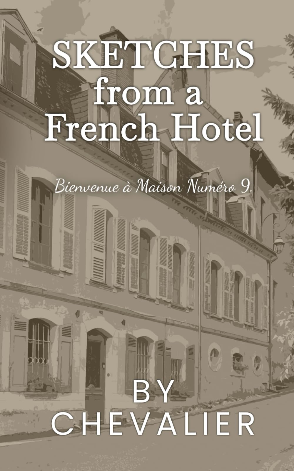 Sketches from a French Hotel