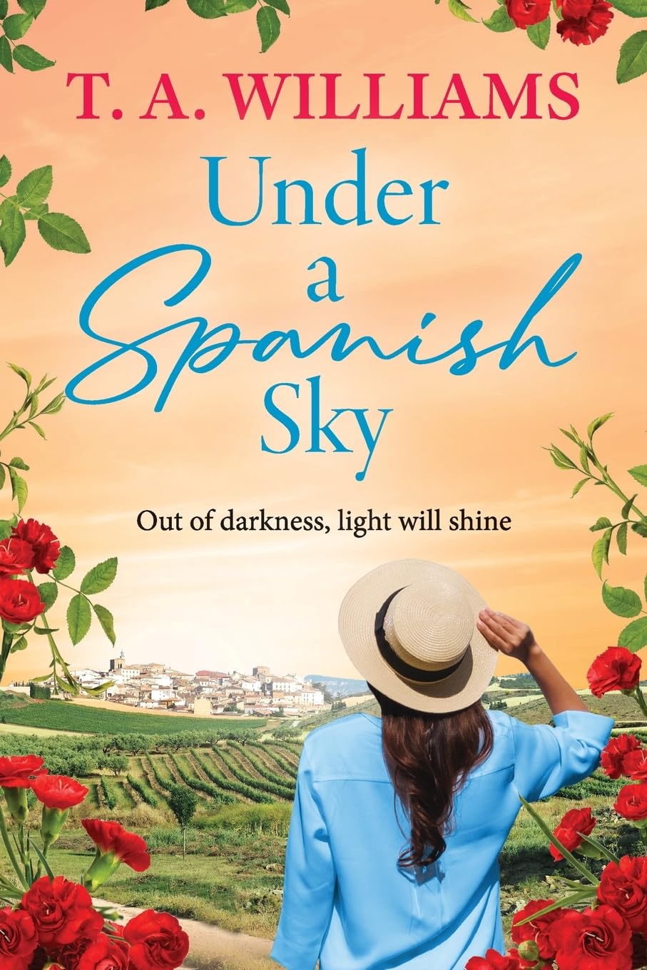 Under a Spanish Sky: A heartwarming romantic journey of healing and hope set along Spain’s Camino de Santiago – perfect for fans of Karen Swan and Fiona Valpy