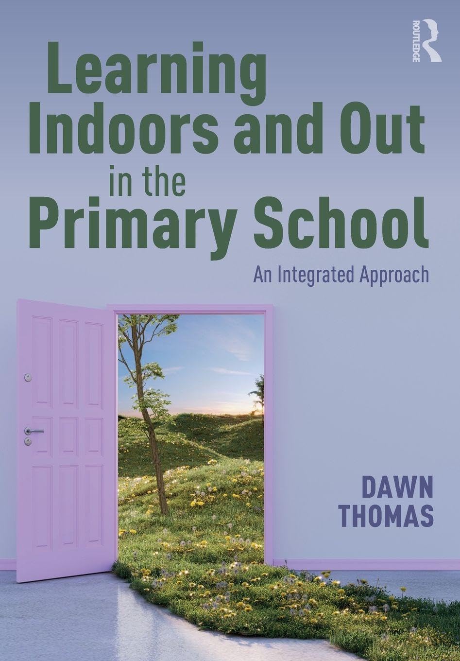 Learning Indoors and Out in the Primary School: An Integrated Approach
