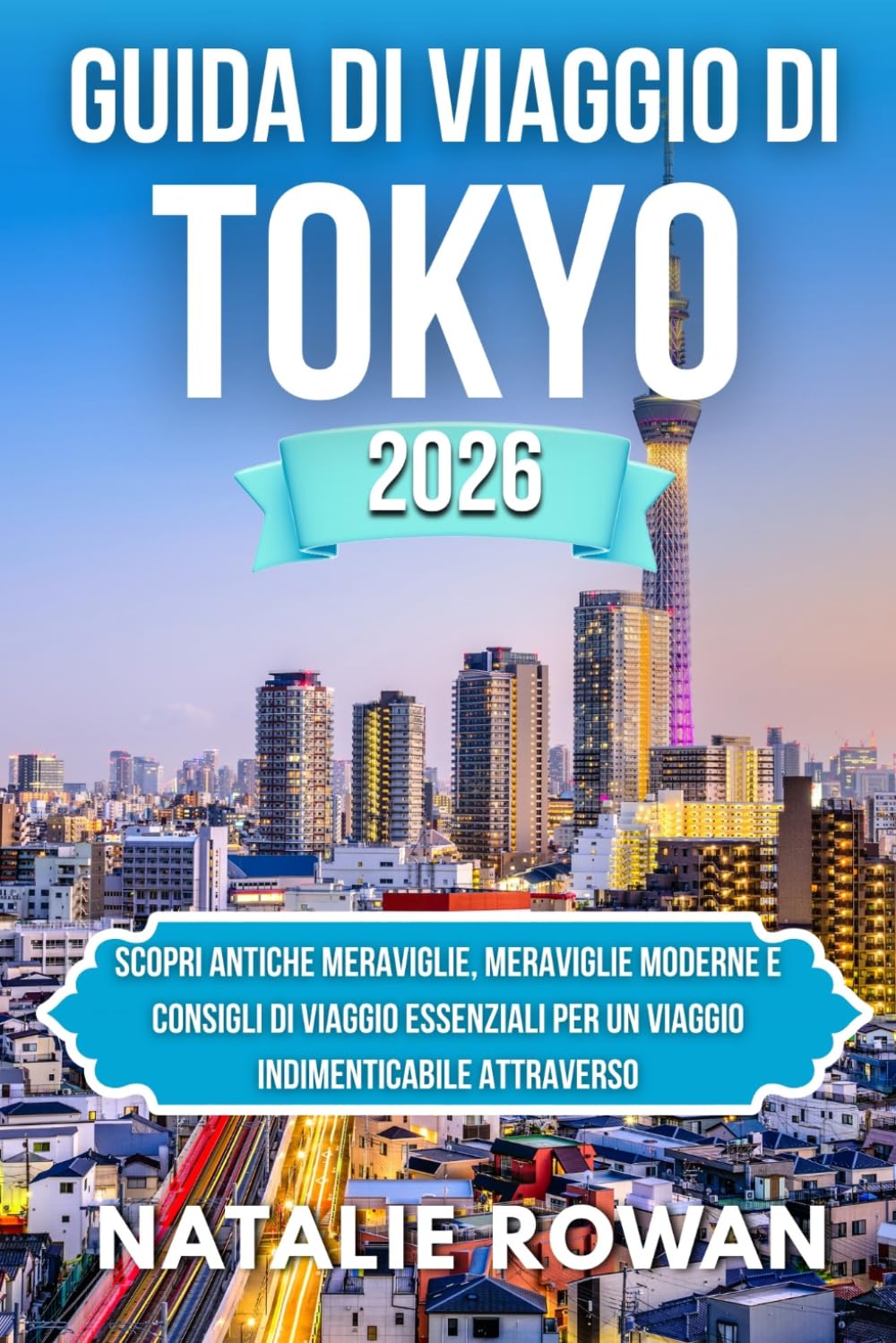 GUIDA DI VIAGGIO DI TOKYO 2026: La guida di viaggio indispensabile per orientarsi tra i monumenti, lo stile di vita, le attrazioni e le esperienze locali di Tokyo.