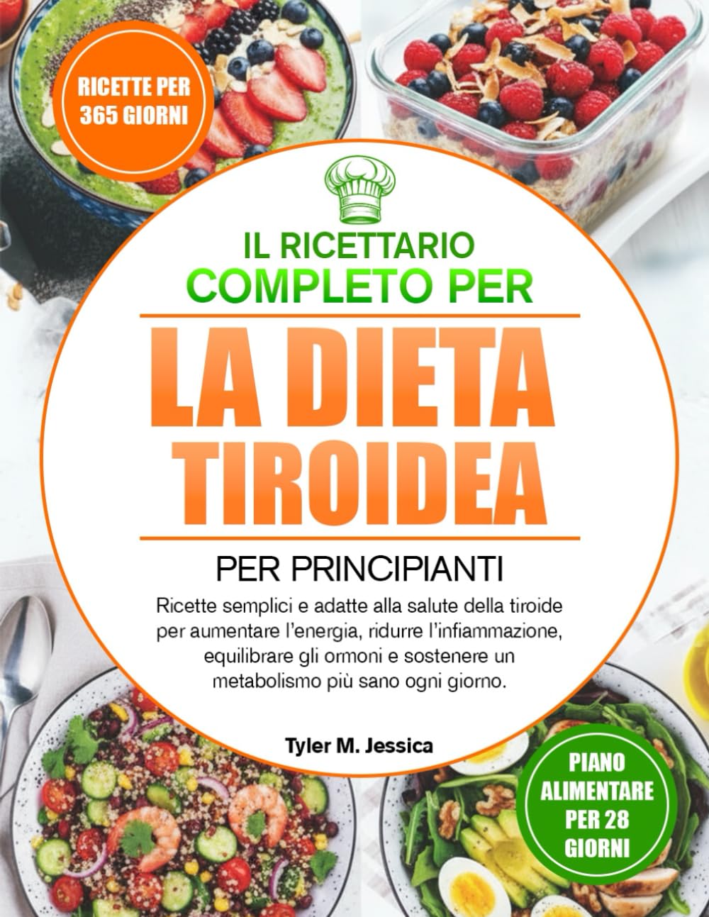IL RICETTARIO COMPLETO PER LA DIETA TIROIDEA PER PRINCIPIANTI: Ricette semplici e adatte alla salute della tiroide per aumentare l’energia, ridurre ... un metabolismo più sano ogni giorno.