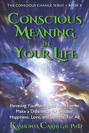 Conscious Meaning in Your Life