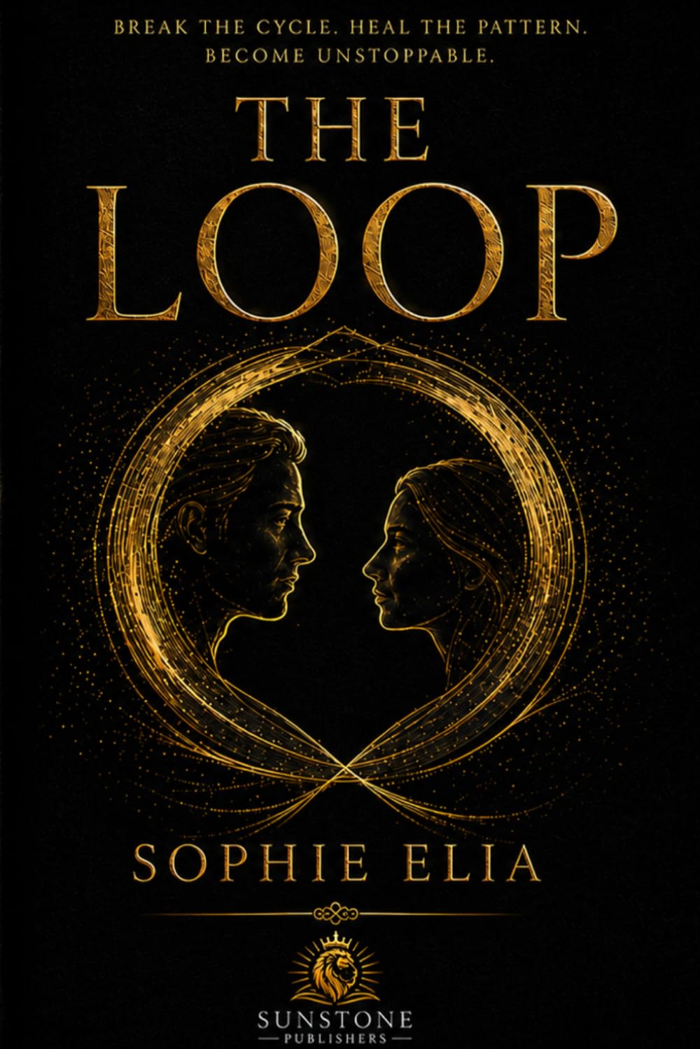 THE LOOP: Break the Cycle. Heal The Pattern. Become Unstoppable.