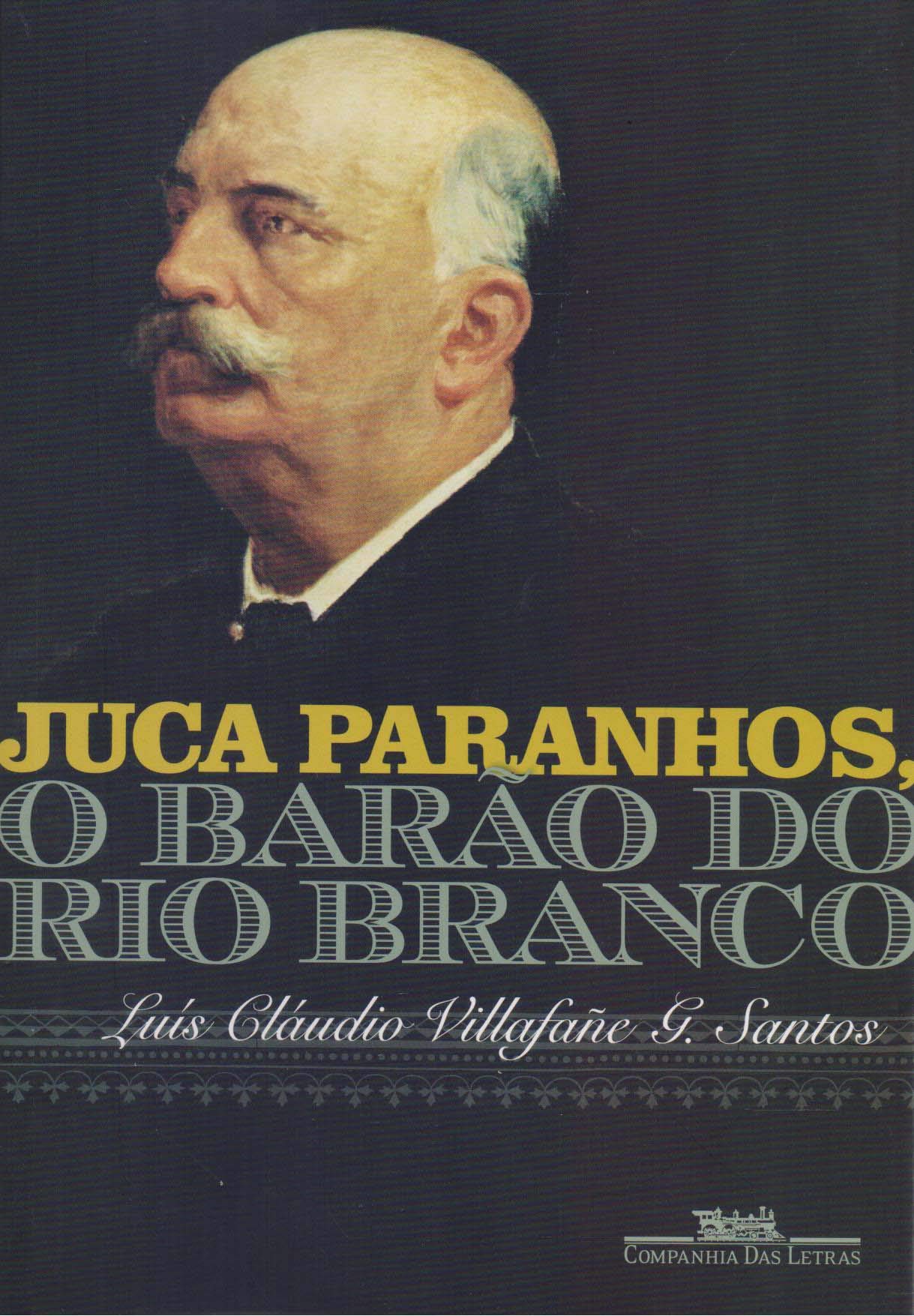 Juca Paranhos, o Barão do Rio Branco (Português)