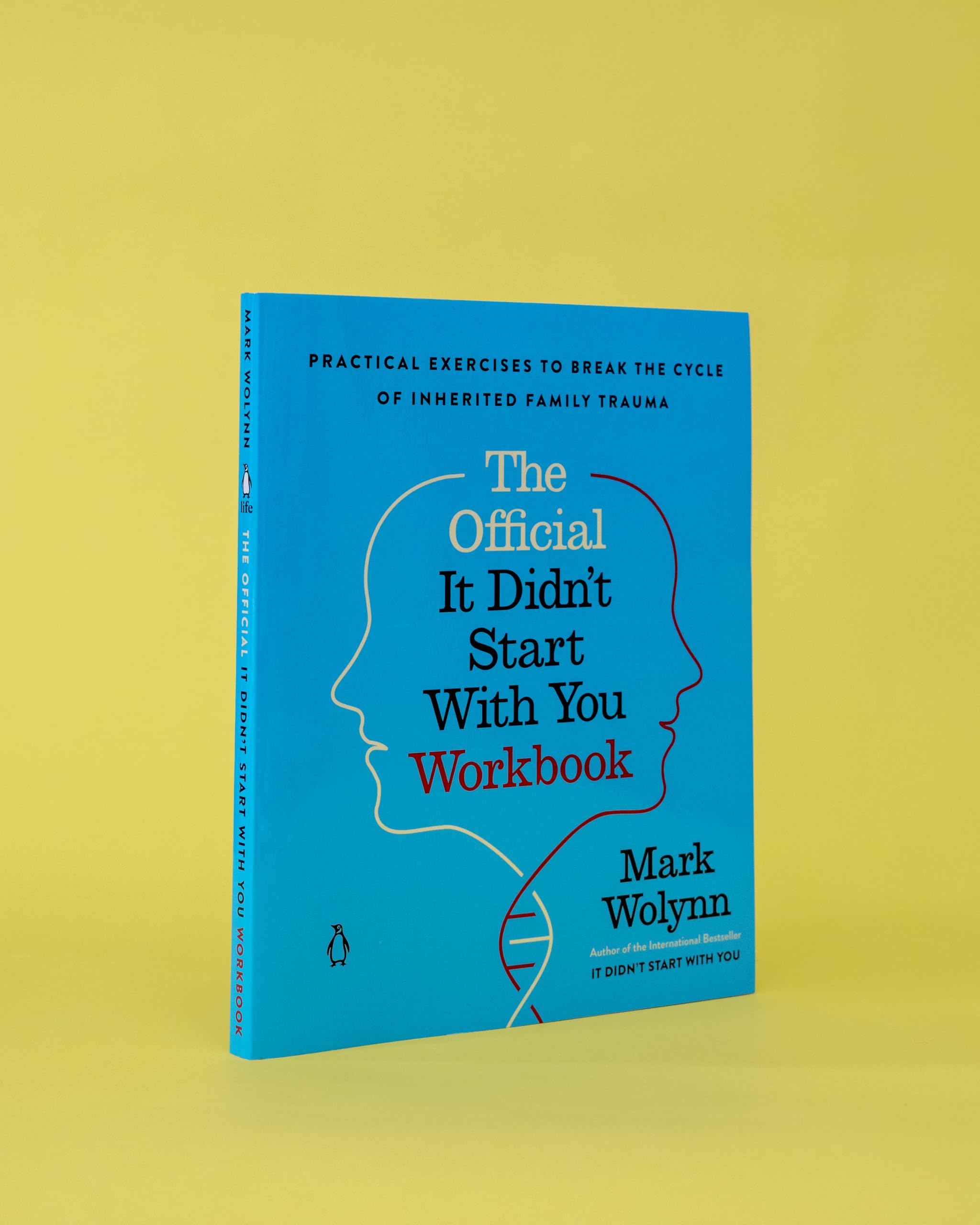 The Official It Didn't Start with You Workbook: Practical Exercises to Break the Cycle of Inherited Family Trauma
