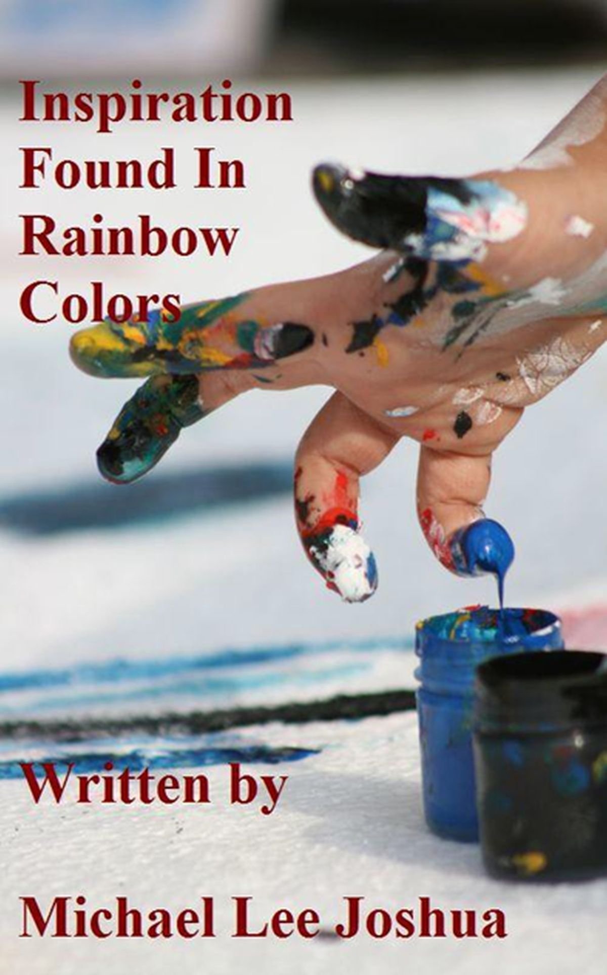 Inspiration Found in Rainbow Colors (Inspirational Fiction) (Inspirational Christian Fiction Book 1)