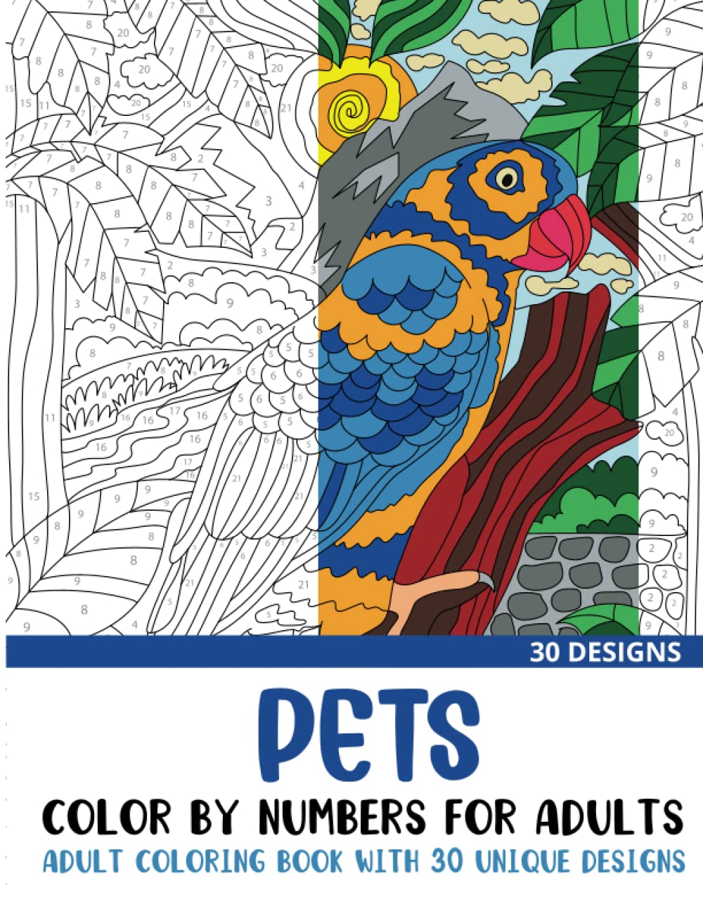 Pets Color by Numbers for Adults: Adult Coloring Book with 30 Unique Designs (Color by Number Coloring Books for Adults)
