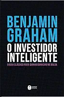 O Investidor Inteligente | A Bíblia do mercado de ações: O guia clássico para ganhar dinheiro na bolsa