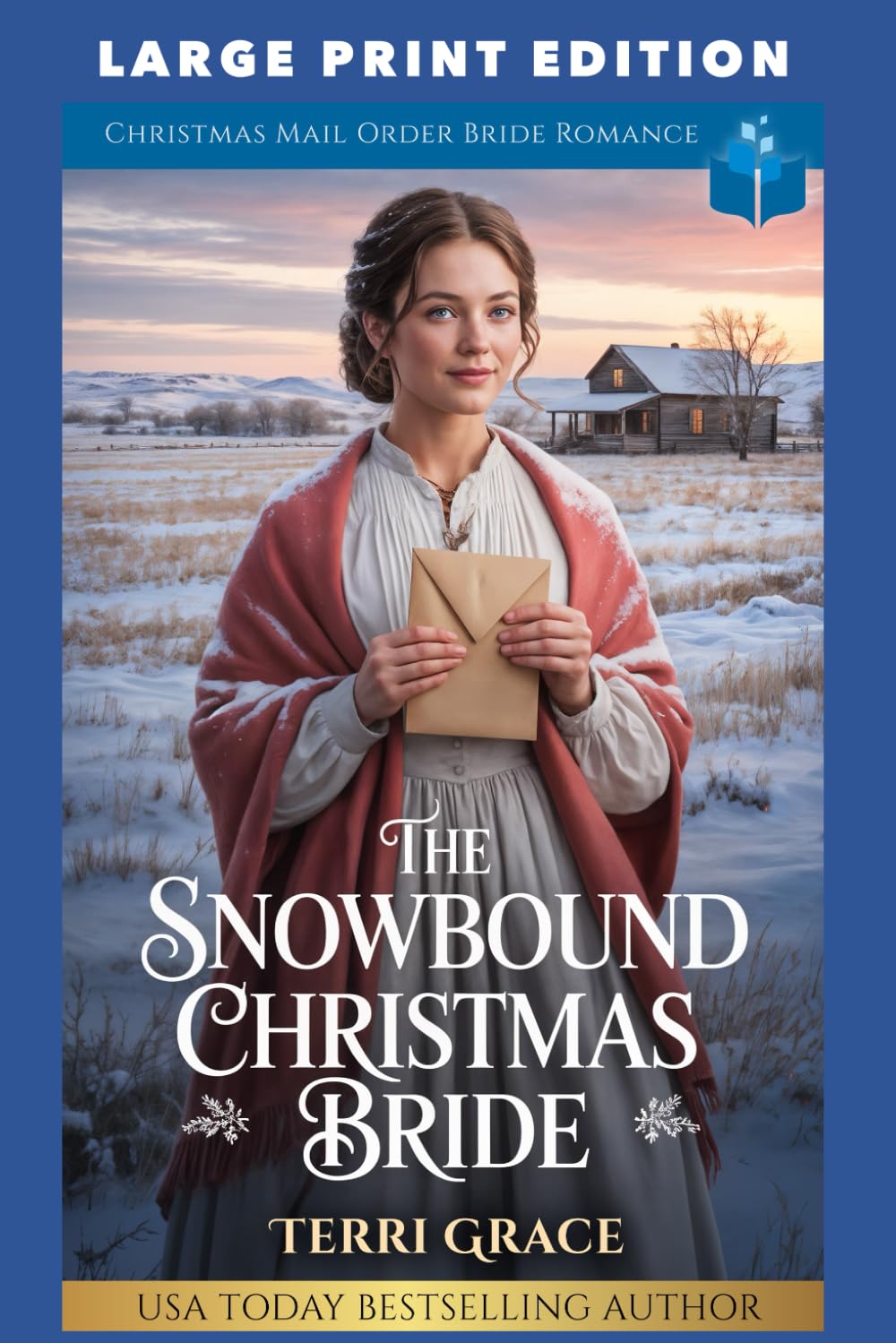The Snowbound Christmas Bride: LARGE PRINT EDITION: 4 (Christmas Mail Order Brides Western Romance LARGE PRINT)