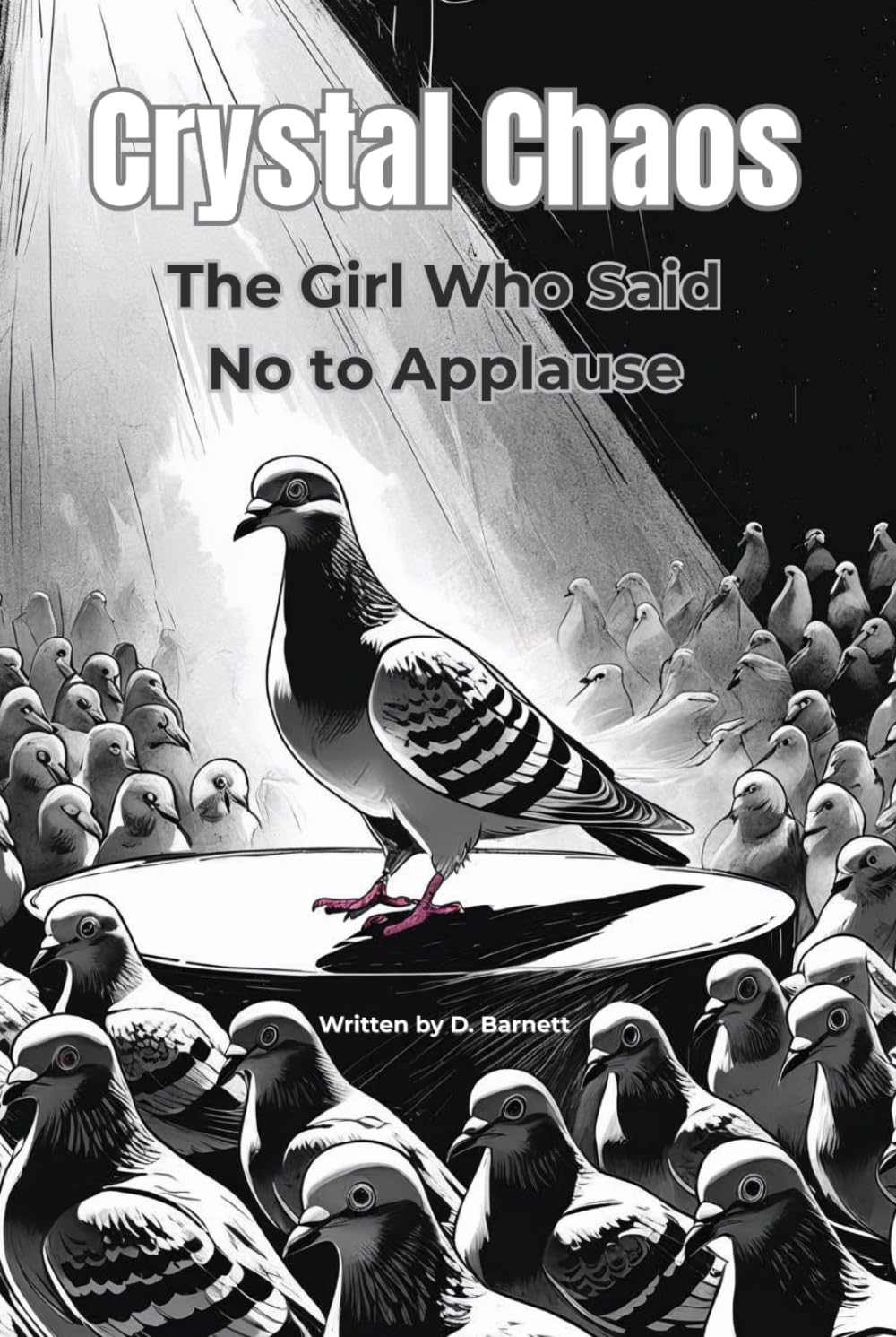 Crystal Chaos: The Girl Who Said No To Applause