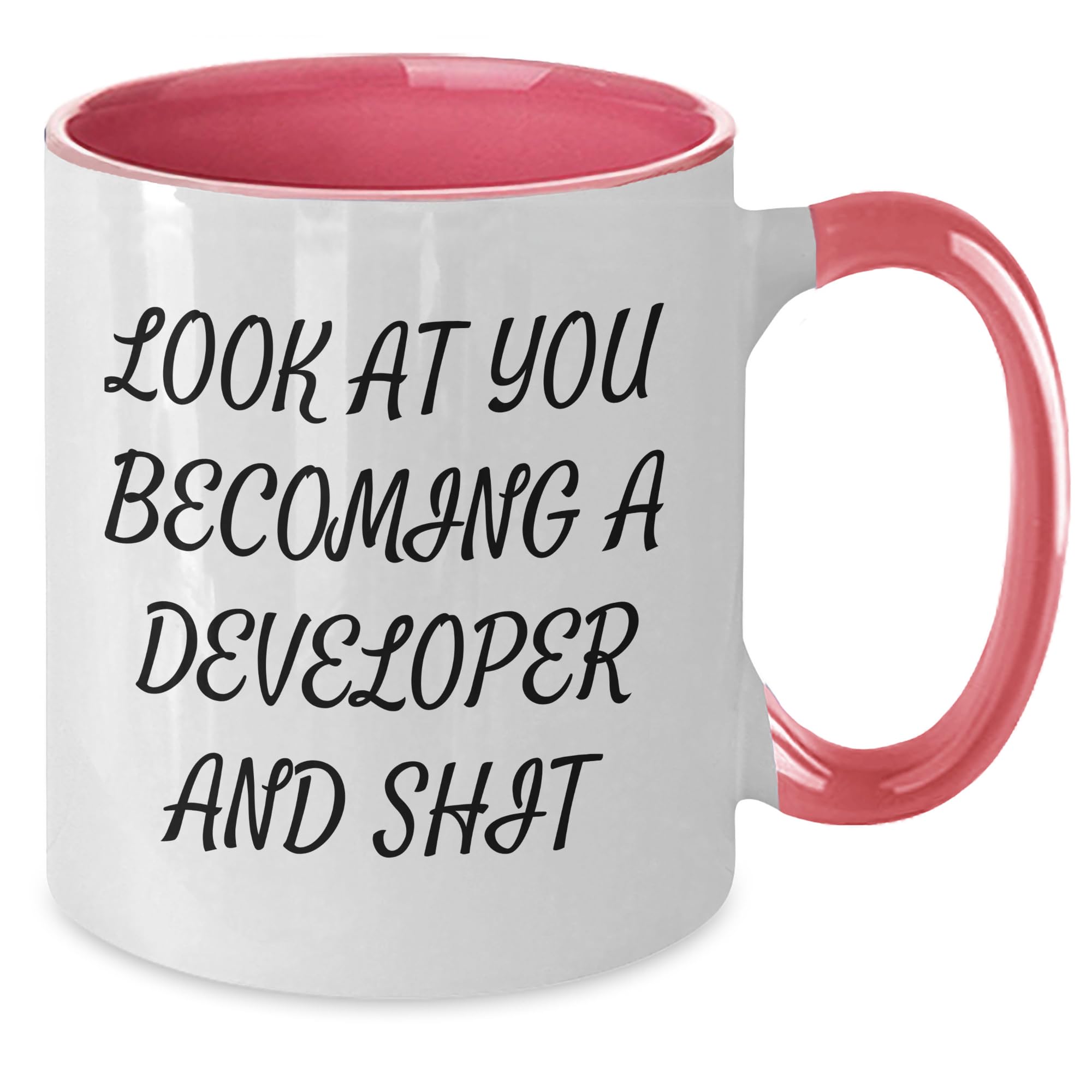 Funny Developer Two Tone Coffee Mug Gift for Becoming a Pro, Happy Birthday Wishes from Friends to Coworkers, Inspirational Quote Look at You Becoming a Developer and Shit