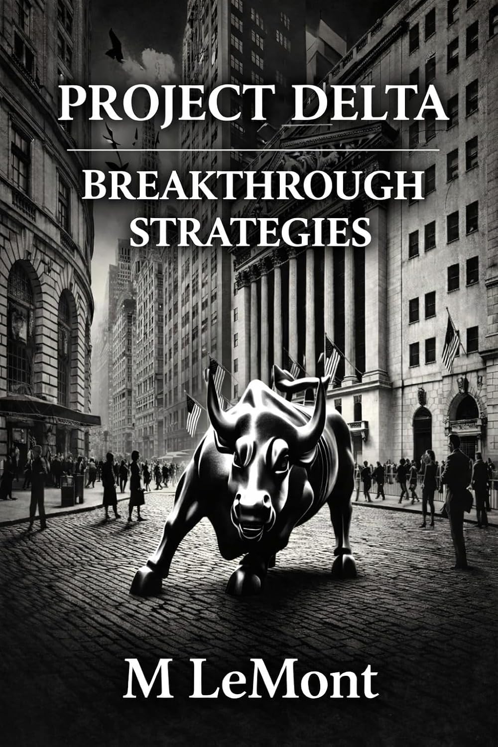 PROJECT DELTA: BREAKTHROUGH STRATEGIES