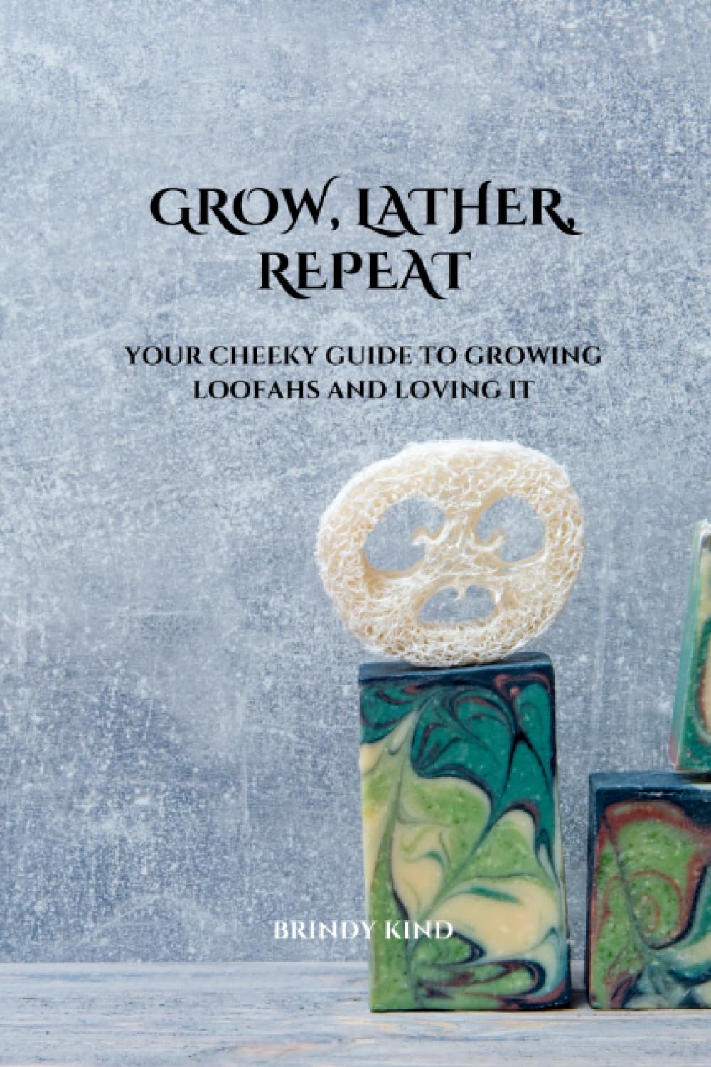 Grow, Lather, Repeat: Your Cheeky Guide to Growing Loofahs & Loving It