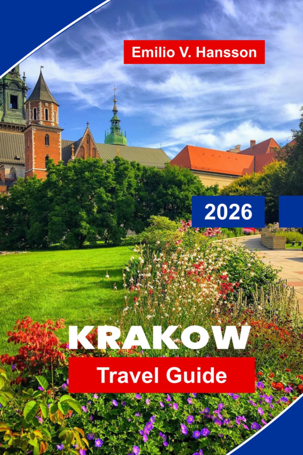 Krakow Travel Guide 2026: Discover Historic Old Town, Medieval Squares, Cultural Landmarks, Local Cuisine, and Practical Tips for Your Poland Trip