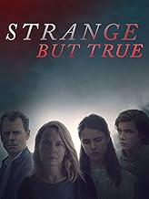 Strange But True