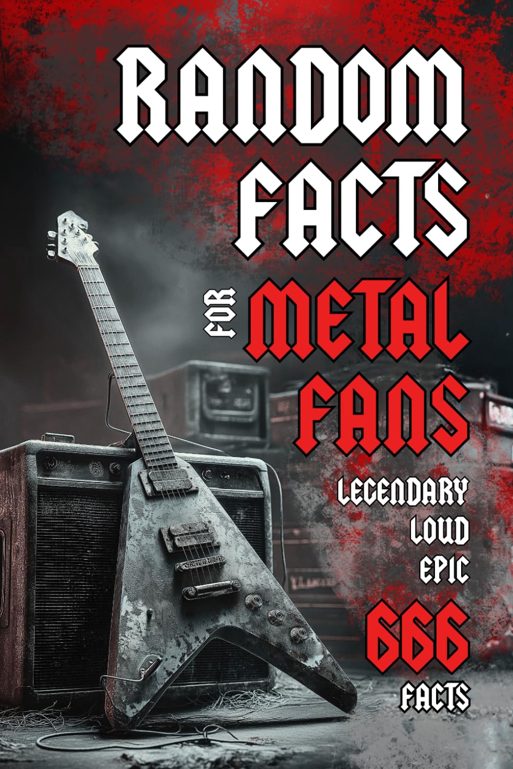 Random Facts for Metal Fans: Legendary, epic, loud facts | Perfect Gift for Metalhead & Headbangers